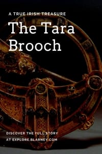 Tara Brooch: A True Irish Treasure