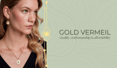 Gold Vermeil Jewelry: Quality, Craftsmanship, and Affordability
